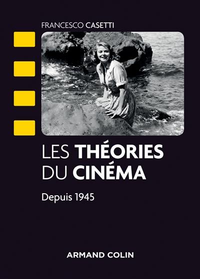 Les théories du cinéma depuis 1945