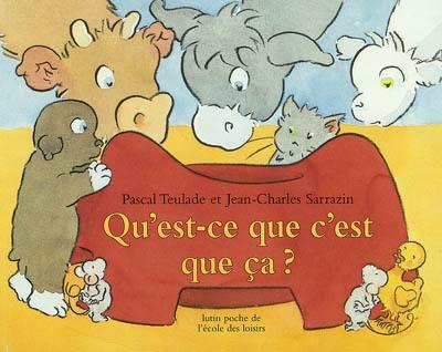 Qu'est-ce que c'est que ça ?