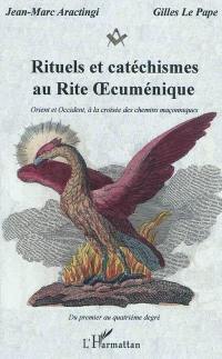 Rituels et catéchisme au rite oecuménique : Orient et Occident, à la croisée des chemins maçonniques