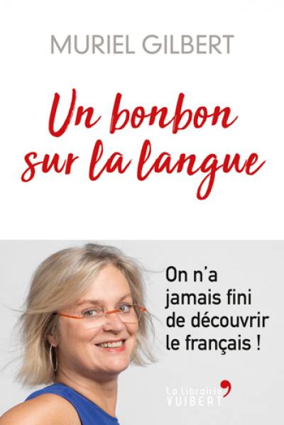 Un bonbon sur la langue : on n’a jamais fini de découvrir le français !