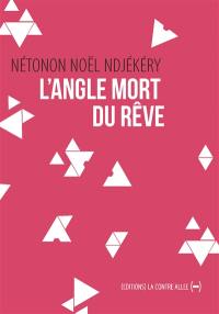 L'angle mort du rêve