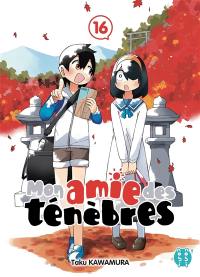 Mon amie des ténèbres. Vol. 16