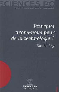 Pourquoi avons-nous peur de la technologie ?