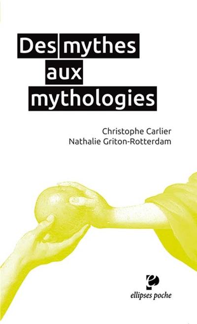 Des mythes aux mythologies