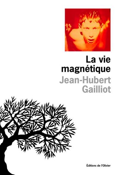 La vie magnétique