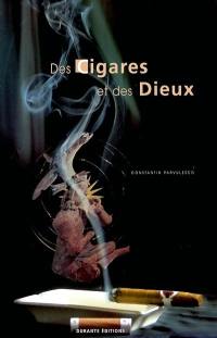 Des cigares et des dieux