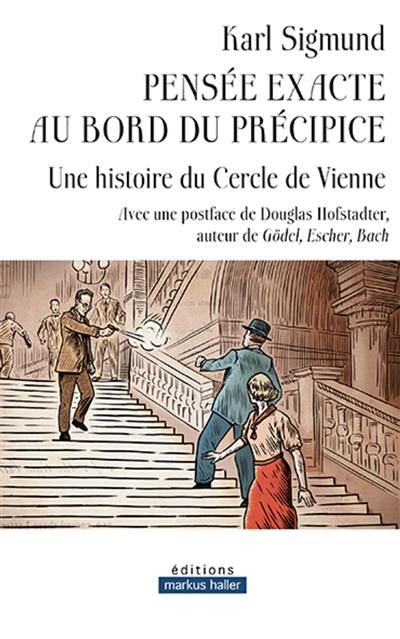 Pensée exacte au bord du précipice : une histoire du Cercle de Vienne