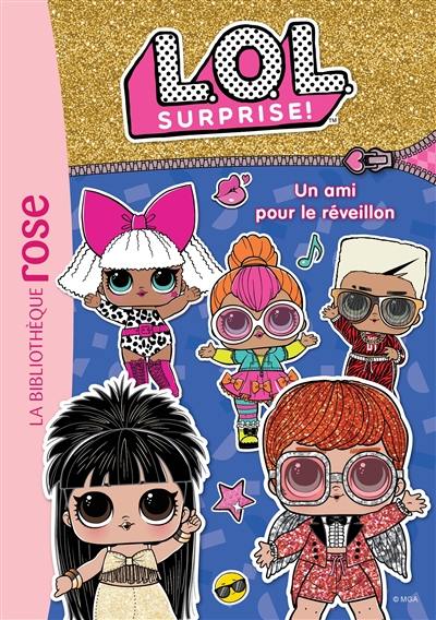 LOL surprise !. Vol. 19. Un ami pour le réveillon