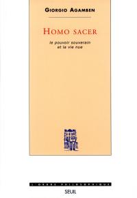 Homo sacer. Vol. 1. Le pouvoir souverain et la vie nue