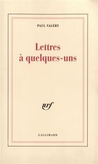 Lettres à quelques-uns