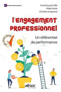 L'engagement professionnel : un référentiel de performance