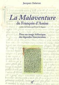 La malaventure de François d'Assise : pour un usage historique des légendes franciscaines