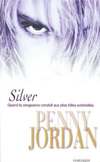 Silver : quand la vengeance conduit aux plus folles extrémités