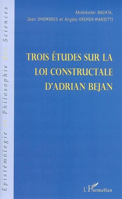 Trois études sur la loi constructale d'Adrian Bejan