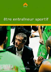 Etre entraîneur sportif