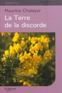 La terre de la discorde