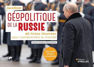 Géopolitique de la Russie : 40 fiches illustrées pour comprendre le monde