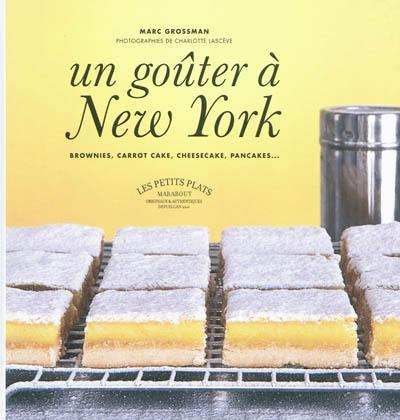 Un goûter à New York : brownies, carrot cake, cheesecake, pancakes...