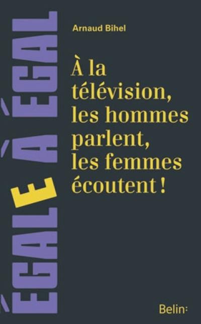 A la télévision, les hommes parlent, les femmes écoutent : sur la place des femmes à la télévision