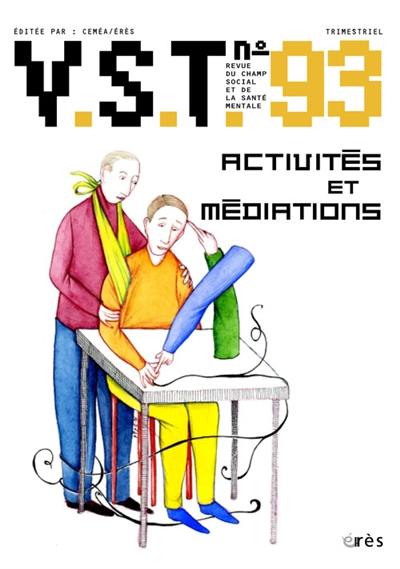 VST, n° 93. Activités et médiations VST, n° 93. Activités et médiations