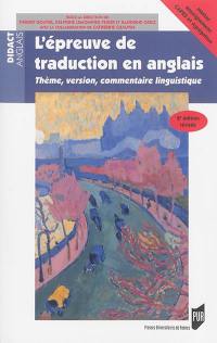 L'épreuve de traduction en anglais : thème, version, commentaire de linguistique : master enseignement Capes et agrégation