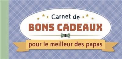 Carnet de bons cadeaux pour le meilleur des papas