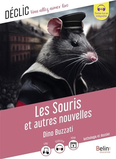 Les souris : et autres nouvelles : anthologie et dossier