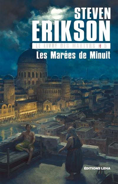 Le livre des martyrs. Vol. 5. Les marées de minuit