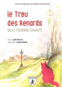 Le Trou des Renards ou Le courage chahuté