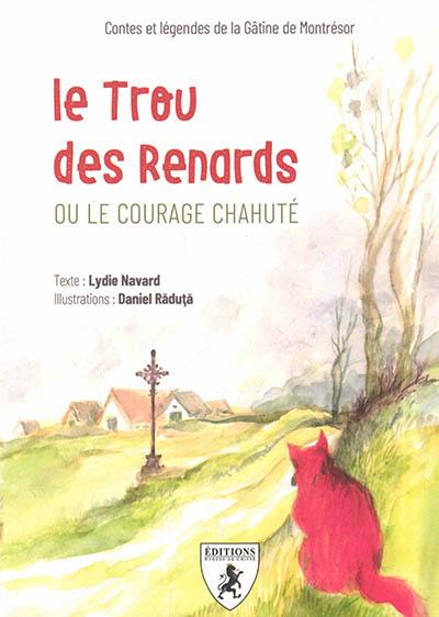 Le Trou des Renards ou Le courage chahuté