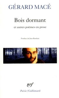 Bois dormant et autres poèmes en prose