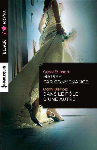 Mariée par convenance. Dans le rôle d'une autre