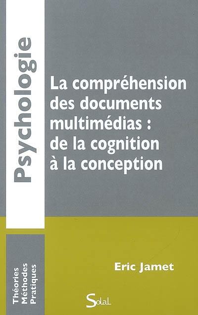 La compréhension des documents multimédias : de la cognition à la conception