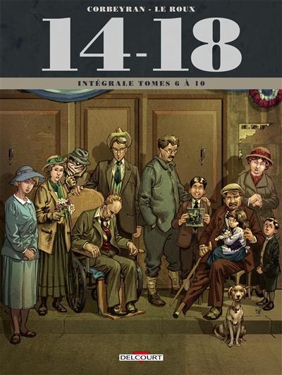 14-18 : intégrale. Vol. 2. Tomes 6 à 10