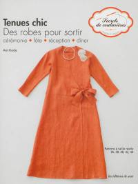 Tenues chic : des robes pour sortir : cérémonies, fête, réception, dîner