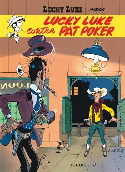 Lucky Luke. Vol. 5. Lucky Luke contre Pat Poker