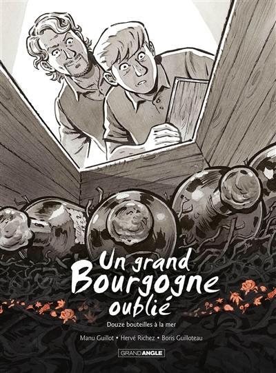 Un grand bourgogne oublié. Vol. 3. Douze bouteilles à la mer