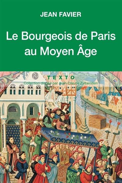 Le bourgeois de Paris au Moyen Age