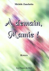 A demain mamie !