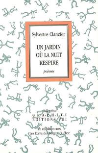 Un jardin où la nuit respire : poèmes