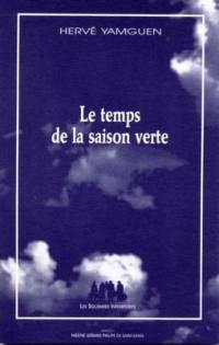 Le temps de la saison verte