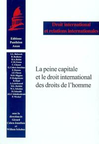 La peine capitale et le droit international des droits de l'homme