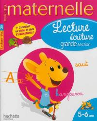 Toute ma maternelle : lecture, écriture : grande section, 5-6 ans