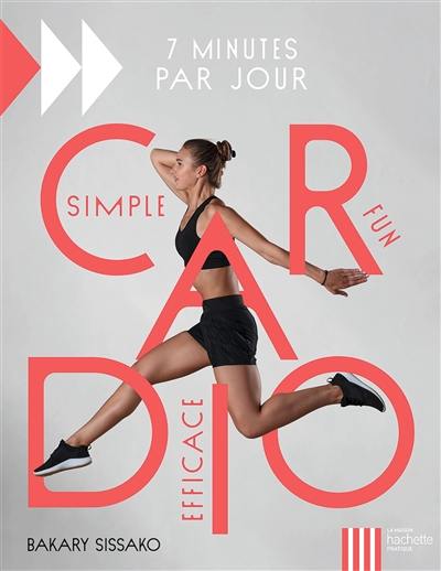 Cardio : simple, fun, efficace