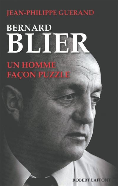 Bernard Blier, un homme façon puzzle