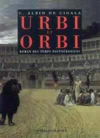 Urbi et orbi : roman des temps postnéroniens