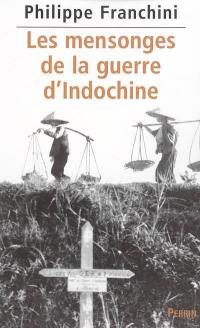 Les mensonges de la guerre d'Indochine