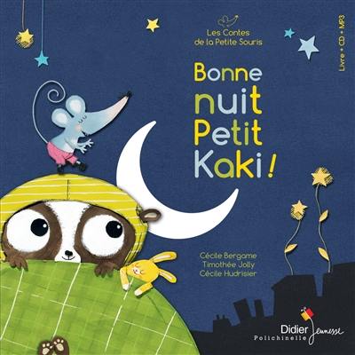 Bonne nuit Petit Kaki !