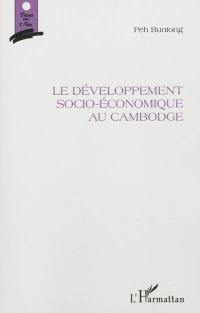 Le développement socio-économique au Cambodge