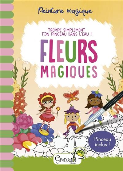 Fleurs magiques : trempe simplement ton pinceau dans l'eau !